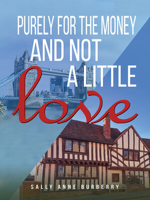 cover image of Purely for The Money and Not A Little Love